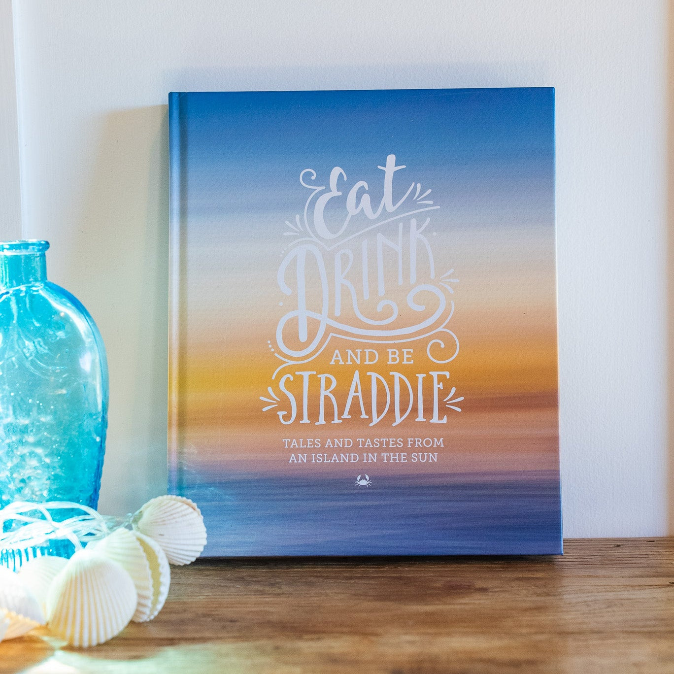 Eat Drink and be Straddie Cookbook