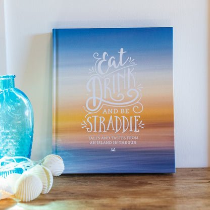 Eat Drink and be Straddie Cookbook
